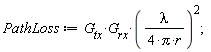 PathLoss := G__tx*G__rx*(lambda/(4*Pi*r))^2