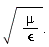 "sqrt((mu)/(`&epsilon;`))."