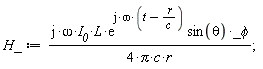 H_ := I*omega*I__0*L*exp(I*omega*(t-r/c))*sin(theta)*_phi/(4*Pi*c*r)