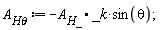 `A__H&theta;` := -(A__H_._k)*sin(theta)