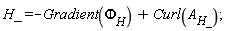 H_ = -(Gradient(`&Phi;__H`))+Curl(A__H_)