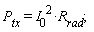 P__tx = I__0^2*R__rad