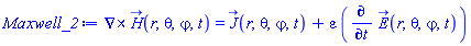 Physics:-Vectors:-Curl(H_(r, theta, varphi, t)) = J_(r, theta, varphi, t)+varepsilon*(diff(E_(r, theta, varphi, t), t))