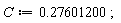 C := .27601200;