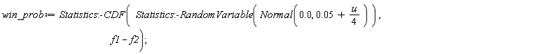 win_prob := Statistics:-CDF(Statistics:-RandomVariable(Normal(0., 0.5e-1+(1/4)*u)), f1-f2)