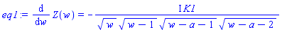 eq1 := diff(Z(w), w) = -I*K1/(w^(1/2)*(w-1)^(1/2)*(w-a-1)^(1/2)*(w-a-2)^(1/2))