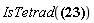 "IsTetrad(?)"