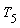 T__5