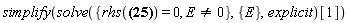 simplify(solve({rhs(psi__4 = (r^2*P(z, zb, u)*(E-1)^2*(diff(diff(H(X), r), r))-2*r*P(z, zb, u)^2*(E-1)*(diff(diff(H(X), r), z))+P(z, zb, u)^3*(diff(diff(H(X), z), z))-2*P(z, zb, u)^2*(E-1)^2*(diff(diff(P(z, zb, u), z), zb))+2*r*P(z, zb, u)*(E-1)*(diff(diff(P(z, zb, u), u), z))-2*r*P(z, zb, u)*(E-1)^2*(diff(H(X), r))+4*P(z, zb, u)^2*(E+(1/2)*(diff(P(z, zb, u), z))-1)*(diff(H(X), z))+2*((P(z, zb, u)*(E-1)*(diff(P(z, zb, u), zb))-(diff(P(z, zb, u), u))*r)*(diff(P(z, zb, u), z))+H(X)*P(z, zb, u)*(E-1))*(E-1))/(r^2*P(z, zb, u))) = 0, E <> 0}, {E}, explicit)[1])