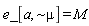 e_[a, `~&mu;`] = M