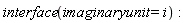 interface(imaginaryunit = i)