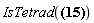 "IsTetrad(?)"