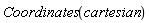 Coordinates(cartesian)