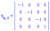 Physics:-Tetrads:-eta_[a, b] = Matrix(%id = 18446744078354552462)