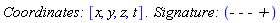 `Coordinates: `*[x, y, z, t]*`. Signature: `*`- - - +`