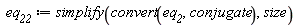 eq__22 := simplify(convert(eq__2, conjugate), size)