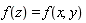 f(z) = f(x, y)