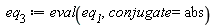 eq__3 := eval(eq__1, conjugate = abs)