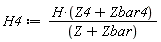 H4 := H*(Z4+Zbar4)/(Z+Zbar)