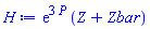 exp(3*P)*(Z+Zbar)