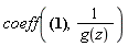coeff((diff(diff(g(z), z), z))*g(z)^4+(diff(diff(diff(g(z), z), z), z))*g(z)^5+(diff(g(z), z))/g(z)^2, 1/g(z))