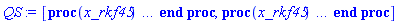 [proc (x_rkf45) local _res, _dat, _vars, _solnproc, _xout, _ndsol, _pars, _n, _i; option `Copyright (c) 2000 by Waterloo Maple Inc. All rights reserved.`; if 1 < nargs then error "invalid input: too many arguments" end if; _EnvDSNumericSaveDigits := Digits; Digits := 15; if _EnvInFsolve = true then _xout := evalf[_EnvDSNumericSaveDigits](x_rkf45) else _xout := evalf(x_rkf45) end if; _dat := Array(1..4, {(1) = proc (_xin) local _xout, _dtbl, _dat, _vmap, _x0, _y0, _val, _dig, _n, _ne, _nd, _nv, _pars, _ini, _par, _i, _j, _k, _src; option `Copyright (c) 2002 by Waterloo Maple Inc. All rights reserved.`; table( [( "complex" ) = false ] ) _xout := _xin; _pars := []; _dtbl := array( 1 .. 4, [( 1 ) = (array( 1 .. 20, [( 1 ) = (datatype = float[8], order = C_order, storage = rectangular), ( 2 ) = (datatype = float[8], order = C_order, storage = rectangular), ( 3 ) = ([0, 0, 0, Array(1..0, 1..2, {}, datatype = float[8], order = C_order)]), ( 4 ) = (Array(1..53, {(1) = 2, (2) = 2, (3) = 0, (4) = 0, (5) = 0, (6) = 0, (7) = 1, (8) = 0, (9) = 0, (10) = 0, (11) = 0, (12) = 0, (13) = 0, (14) = 0, (15) = 0, (16) = 0, (17) = 0, (18) = 1, (19) = 1000000000, (20) = 0, (21) = 0, (22) = 1, (23) = 4, (24) = 0, (25) = 1, (26) = 15, (27) = 1, (28) = 0, (29) = 1, (30) = 3, (31) = 3, (32) = 0, (33) = 1, (34) = 0, (35) = 0, (36) = 0, (37) = 0, (38) = 0, (39) = 0, (40) = 0, (41) = 0, (42) = 0, (43) = 1, (44) = 0, (45) = 0, (46) = 0, (47) = 0, (48) = 0, (49) = 0, (50) = 50, (51) = 1, (52) = 0, (53) = 0}, datatype = integer[8])), ( 5 ) = (Array(1..28, {(1) = .0, (2) = 0.10e-5, (3) = .0, (4) = 0.500001e-14, (5) = .0, (6) = 0.514542176946131e-3, (7) = .0, (8) = 0.10e-5, (9) = .0, (10) = .0, (11) = .0, (12) = .0, (13) = 1.0, (14) = .0, (15) = .49999999999999, (16) = .0, (17) = 1.0, (18) = 1.0, (19) = .0, (20) = .0, (21) = 1.0, (22) = 1.0, (23) = .0, (24) = .0, (25) = 0.10e-14, (26) = .0, (27) = .0, (28) = .0}, datatype = float[8], order = C_order)), ( 6 ) = (Array(1..2, {(1) = 0.2e-1, (2) = .0}, datatype = float[8], order = C_order)), ( 7 ) = ([Array(1..4, 1..7, {(1, 1) = .0, (1, 2) = .203125, (1, 3) = .3046875, (1, 4) = .75, (1, 5) = .8125, (1, 6) = .40625, (1, 7) = .8125, (2, 1) = 0.6378173828125e-1, (2, 2) = .0, (2, 3) = .279296875, (2, 4) = .27237892150878906, (2, 5) = -0.9686851501464844e-1, (2, 6) = 0.1956939697265625e-1, (2, 7) = .5381584167480469, (3, 1) = 0.31890869140625e-1, (3, 2) = .0, (3, 3) = -.34375, (3, 4) = -.335235595703125, (3, 5) = .2296142578125, (3, 6) = .41748046875, (3, 7) = 11.480712890625, (4, 1) = 0.9710520505905151e-1, (4, 2) = .0, (4, 3) = .40350341796875, (4, 4) = 0.20297467708587646e-1, (4, 5) = -0.6054282188415527e-2, (4, 6) = -0.4770040512084961e-1, (4, 7) = .77858567237854}, datatype = float[8], order = C_order), Array(1..6, 1..6, {(1, 1) = .0, (1, 2) = .0, (1, 3) = .0, (1, 4) = .0, (1, 5) = .0, (1, 6) = 1.0, (2, 1) = .25, (2, 2) = .0, (2, 3) = .0, (2, 4) = .0, (2, 5) = .0, (2, 6) = 1.0, (3, 1) = .1875, (3, 2) = .5625, (3, 3) = .0, (3, 4) = .0, (3, 5) = .0, (3, 6) = 2.0, (4, 1) = .23583984375, (4, 2) = -.87890625, (4, 3) = .890625, (4, 4) = .0, (4, 5) = .0, (4, 6) = .2681884765625, (5, 1) = .1272735595703125, (5, 2) = -.5009765625, (5, 3) = .44921875, (5, 4) = -0.128936767578125e-1, (5, 5) = .0, (5, 6) = 0.626220703125e-1, (6, 1) = -0.927734375e-1, (6, 2) = .626220703125, (6, 3) = -.4326171875, (6, 4) = .1418304443359375, (6, 5) = -0.861053466796875e-1, (6, 6) = .3131103515625}, datatype = float[8], order = C_order), Array(1..6, {(1) = .0, (2) = .386, (3) = .21, (4) = .63, (5) = 1.0, (6) = 1.0}, datatype = float[8], order = C_order), Array(1..6, {(1) = .25, (2) = -.1043, (3) = .1035, (4) = -0.362e-1, (5) = .0, (6) = .0}, datatype = float[8], order = C_order), Array(1..6, 1..5, {(1, 1) = .0, (1, 2) = .0, (1, 3) = .0, (1, 4) = .0, (1, 5) = .0, (2, 1) = 1.544, (2, 2) = .0, (2, 3) = .0, (2, 4) = .0, (2, 5) = .0, (3, 1) = .9466785280815533, (3, 2) = .25570116989825814, (3, 3) = .0, (3, 4) = .0, (3, 5) = .0, (4, 1) = 3.3148251870684886, (4, 2) = 2.896124015972123, (4, 3) = .9986419139977808, (4, 4) = .0, (4, 5) = .0, (5, 1) = 1.2212245092262748, (5, 2) = 6.019134481287752, (5, 3) = 12.537083329320874, (5, 4) = -.687886036105895, (5, 5) = .0, (6, 1) = 1.2212245092262748, (6, 2) = 6.019134481287752, (6, 3) = 12.537083329320874, (6, 4) = -.687886036105895, (6, 5) = 1.0}, datatype = float[8], order = C_order), Array(1..6, 1..5, {(1, 1) = .0, (1, 2) = .0, (1, 3) = .0, (1, 4) = .0, (1, 5) = .0, (2, 1) = -5.6688, (2, 2) = .0, (2, 3) = .0, (2, 4) = .0, (2, 5) = .0, (3, 1) = -2.4300933568337584, (3, 2) = -.20635991570891224, (3, 3) = .0, (3, 4) = .0, (3, 5) = .0, (4, 1) = -.10735290581452621, (4, 2) = -9.594562251021896, (4, 3) = -20.470286148096154, (4, 4) = .0, (4, 5) = .0, (5, 1) = 7.496443313968615, (5, 2) = -10.246804314641219, (5, 3) = -33.99990352819906, (5, 4) = 11.708908932061595, (5, 5) = .0, (6, 1) = 8.083246795922411, (6, 2) = -7.981132988062785, (6, 3) = -31.52159432874373, (6, 4) = 16.319305431231363, (6, 5) = -6.0588182388340535}, datatype = float[8], order = C_order), Array(1..3, 1..5, {(1, 1) = .0, (1, 2) = .0, (1, 3) = .0, (1, 4) = .0, (1, 5) = .0, (2, 1) = 10.126235083446911, (2, 2) = -7.487995877607633, (2, 3) = -34.800918615557414, (2, 4) = -7.9927717075687275, (2, 5) = 1.0251377232956207, (3, 1) = -.6762803392806898, (3, 2) = 6.087714651678606, (3, 3) = 16.43084320892463, (3, 4) = 24.767225114183653, (3, 5) = -6.5943891257167815}, datatype = float[8], order = C_order)]), ( 9 ) = ([Array(1..2, {(1) = .1, (2) = .1}, datatype = float[8], order = C_order), Array(1..2, {(1) = .0, (2) = .0}, datatype = float[8], order = C_order), Array(1..2, {(1) = .0, (2) = .0}, datatype = float[8], order = C_order), Array(1..2, {(1) = .0, (2) = .0}, datatype = float[8], order = C_order), Array(1..2, {(1) = .0, (2) = .0}, datatype = float[8], order = C_order), Array(1..2, 1..2, {(1, 1) = .0, (1, 2) = .0, (2, 1) = .0, (2, 2) = .0}, datatype = float[8], order = C_order), Array(1..2, 1..2, {(1, 1) = .0, (1, 2) = .0, (2, 1) = .0, (2, 2) = .0}, datatype = float[8], order = C_order), Array(1..2, 1..6, {(1, 1) = .0, (1, 2) = .0, (1, 3) = .0, (1, 4) = .0, (1, 5) = .0, (1, 6) = .0, (2, 1) = .0, (2, 2) = .0, (2, 3) = .0, (2, 4) = .0, (2, 5) = .0, (2, 6) = .0}, datatype = float[8], order = C_order), Array(1..2, {(1) = 0, (2) = 0}, datatype = integer[8]), Array(1..2, {(1) = 0.2e-1, (2) = .0}, datatype = float[8], order = C_order), Array(1..2, {(1) = .0, (2) = .0}, datatype = float[8], order = C_order), Array(1..2, {(1) = .0, (2) = .0}, datatype = float[8], order = C_order), Array(1..2, {(1) = .0, (2) = .0}, datatype = float[8], order = C_order)]), ( 8 ) = ([Array(1..2, {(1) = .0, (2) = .0}, datatype = float[8], order = C_order), Array(1..2, {(1) = .0, (2) = .0}, datatype = float[8], order = C_order), Array(1..2, {(1) = .0, (2) = -9.81}, datatype = float[8], order = C_order)]), ( 11 ) = (Array(1..6, 0..2, {(1, 1) = .0, (1, 2) = .0, (2, 0) = .0, (2, 1) = .0, (2, 2) = .0, (3, 0) = .0, (3, 1) = .0, (3, 2) = .0, (4, 0) = .0, (4, 1) = .0, (4, 2) = .0, (5, 0) = .0, (5, 1) = .0, (5, 2) = .0, (6, 0) = .0, (6, 1) = .0, (6, 2) = .0}, datatype = float[8], order = C_order)), ( 10 ) = ([proc (N, X, Y, YP) option `[Y[1] = y(t), Y[2] = diff(y(t),t)]`; YP[2] := -9.81; YP[1] := Y[2]; 0 end proc, -1, 0, 0, 0, 0, 0, 0]), ( 13 ) = (), ( 12 ) = (), ( 15 ) = ("rkf45"), ( 14 ) = ([0, 0]), ( 18 ) = ([]), ( 19 ) = (0), ( 16 ) = ([0, 0, 0, []]), ( 17 ) = ([proc (N, X, Y, YP) option `[Y[1] = y(t), Y[2] = diff(y(t),t)]`; YP[2] := -9.81; YP[1] := Y[2]; 0 end proc, -1, 0, 0, 0, 0, 0, 0]), ( 20 ) = ([])  ] ))  ] ); _y0 := Array(0..2, {(1) = 0., (2) = 0.2e-1}); _vmap := array( 1 .. 2, [( 1 ) = (1), ( 2 ) = (2)  ] ); _x0 := _dtbl[1][5][5]; _n := _dtbl[1][4][1]; _ne := _dtbl[1][4][3]; _nd := _dtbl[1][4][4]; _nv := _dtbl[1][4][16]; if not type(_xout, 'numeric') then if member(_xout, ["start", "left", "right"]) then if _Env_smart_dsolve_numeric = true or _dtbl[1][4][10] = 1 then if _xout = "left" then if type(_dtbl[2], 'table') then return _dtbl[2][5][1] end if elif _xout = "right" then if type(_dtbl[3], 'table') then return _dtbl[3][5][1] end if end if end if; return _dtbl[1][5][5] elif _xout = "method" then return _dtbl[1][15] elif _xout = "storage" then return evalb(_dtbl[1][4][10] = 1) elif _xout = "leftdata" then if not type(_dtbl[2], 'array') then return NULL else return eval(_dtbl[2]) end if elif _xout = "rightdata" then if not type(_dtbl[3], 'array') then return NULL else return eval(_dtbl[3]) end if elif _xout = "enginedata" then return eval(_dtbl[1]) elif _xout = "enginereset" then _dtbl[2] := evaln(_dtbl[2]); _dtbl[3] := evaln(_dtbl[3]); return NULL elif _xout = "initial" then return procname(_y0[0]) elif _xout = "laxtol" then return _dtbl[`if`(member(_dtbl[4], {2, 3}), _dtbl[4], 1)][5][18] elif _xout = "numfun" then return `if`(member(_dtbl[4], {2, 3}), _dtbl[_dtbl[4]][4][18], 0) elif _xout = "parameters" then return [seq(_y0[_n+_i], _i = 1 .. nops(_pars))] elif _xout = "initial_and_parameters" then return procname(_y0[0]), [seq(_y0[_n+_i], _i = 1 .. nops(_pars))] elif _xout = "last" then if _dtbl[4] <> 2 and _dtbl[4] <> 3 or _x0-_dtbl[_dtbl[4]][5][1] = 0. then error "no information is available on last computed point" else _xout := _dtbl[_dtbl[4]][5][1] end if elif _xout = "function" then if _dtbl[1][4][33]-2. = 0 then return eval(_dtbl[1][10], 1) else return eval(_dtbl[1][10][1], 1) end if elif _xout = "map" then return copy(_vmap) elif type(_xin, `=`) and type(rhs(_xin), 'list') and member(lhs(_xin), {"initial", "parameters", "initial_and_parameters"}) then _ini, _par := [], []; if lhs(_xin) = "initial" then _ini := rhs(_xin) elif lhs(_xin) = "parameters" then _par := rhs(_xin) elif select(type, rhs(_xin), `=`) <> [] then _par, _ini := selectremove(type, rhs(_xin), `=`) elif nops(rhs(_xin)) < nops(_pars)+1 then error "insufficient data for specification of initial and parameters" else _par := rhs(_xin)[-nops(_pars) .. -1]; _ini := rhs(_xin)[1 .. -nops(_pars)-1] end if; _xout := lhs(_xout); if _par <> [] then `dsolve/numeric/process_parameters`(_n, _pars, _par, _y0) end if; if _ini <> [] then `dsolve/numeric/process_initial`(_n-_ne, _ini, _y0, _pars, _vmap) end if; `dsolve/numeric/SC/reinitialize`(_dtbl, _y0, _n, procname, _pars); if _Env_smart_dsolve_numeric = true and type(_y0[0], 'numeric') and _dtbl[1][4][10] <> 1 then procname("right") := _y0[0]; procname("left") := _y0[0] end if; if _xout = "initial" then return [_y0[0], seq(_y0[_vmap[_i]], _i = 1 .. _n-_ne)] elif _xout = "parameters" then return [seq(_y0[_n+_i], _i = 1 .. nops(_pars))] else return [_y0[0], seq(_y0[_vmap[_i]], _i = 1 .. _n-_ne)], [seq(_y0[_n+_i], _i = 1 .. nops(_pars))] end if elif _xin = "eventstop" then if _nv = 0 then error "this solution has no events" end if; _i := _dtbl[4]; if _i <> 2 and _i <> 3 then return 0 end if; if _dtbl[_i][4][10] = 1 and assigned(_dtbl[5-_i]) and _dtbl[_i][4][9] < 10 and 10 <= _dtbl[5-_i][4][9] then _i := 5-_i; _dtbl[4] := _i; _j := round(_dtbl[_i][4][17]); return round(_dtbl[_i][3][1][_j, 1]) elif 10 <= _dtbl[_i][4][9] then _j := round(_dtbl[_i][4][17]); return round(_dtbl[_i][3][1][_j, 1]) else return 0 end if elif _xin = "eventstatus" then if _nv = 0 then error "this solution has no events" end if; _i := [selectremove(proc (a) options operator, arrow; _dtbl[1][3][1][a, 7] = 1 end proc, {seq(_j, _j = 1 .. round(_dtbl[1][3][1][_nv+1, 1]))})]; return ':-enabled' = _i[1], ':-disabled' = _i[2] elif _xin = "eventclear" then if _nv = 0 then error "this solution has no events" end if; _i := _dtbl[4]; if _i <> 2 and _i <> 3 then error "no events to clear" end if; if _dtbl[_i][4][10] = 1 and assigned(_dtbl[5-_i]) and _dtbl[_i][4][9] < 10 and 10 < _dtbl[5-_i][4][9] then _dtbl[4] := 5-_i; _i := 5-_i end if; if _dtbl[_i][4][9] < 10 then error "no events to clear" elif _nv < _dtbl[_i][4][9]-10 then error "event error condition cannot be cleared" else _j := _dtbl[_i][4][9]-10; if irem(round(_dtbl[_i][3][1][_j, 4]), 2) = 1 then error "retriggerable events cannot be cleared" end if; _j := round(_dtbl[_i][3][1][_j, 1]); for _k to _nv do if _dtbl[_i][3][1][_k, 1] = _j then if _dtbl[_i][3][1][_k, 2] = 3 then error "range events cannot be cleared" end if; _dtbl[_i][3][1][_k, 8] := _dtbl[_i][3][1][_nv+1, 8] end if end do; _dtbl[_i][4][17] := 0; _dtbl[_i][4][9] := 0; if _dtbl[1][4][10] = 1 then if _i = 2 then try procname(procname("left")) catch:  end try else try procname(procname("right")) catch:  end try end if end if end if; return  elif type(_xin, `=`) and member(lhs(_xin), {"eventdisable", "eventenable"}) then if _nv = 0 then error "this solution has no events" end if; if type(rhs(_xin), {('list')('posint'), ('set')('posint')}) then _i := {op(rhs(_xin))} elif type(rhs(_xin), 'posint') then _i := {rhs(_xin)} else error "event identifiers must be integers in the range 1..%1", round(_dtbl[1][3][1][_nv+1, 1]) end if; if select(proc (a) options operator, arrow; _nv < a end proc, _i) <> {} then error "event identifiers must be integers in the range 1..%1", round(_dtbl[1][3][1][_nv+1, 1]) end if; _k := {}; for _j to _nv do if member(round(_dtbl[1][3][1][_j, 1]), _i) then _k := `union`(_k, {_j}) end if end do; _i := _k; if lhs(_xin) = "eventdisable" then _dtbl[4] := 0; _j := [evalb(assigned(_dtbl[2]) and member(_dtbl[2][4][17], _i)), evalb(assigned(_dtbl[3]) and member(_dtbl[3][4][17], _i))]; for _k in _i do _dtbl[1][3][1][_k, 7] := 0; if assigned(_dtbl[2]) then _dtbl[2][3][1][_k, 7] := 0 end if; if assigned(_dtbl[3]) then _dtbl[3][3][1][_k, 7] := 0 end if end do; if _j[1] then for _k to _nv+1 do if _k <= _nv and not type(_dtbl[2][3][4][_k, 1], 'undefined') then userinfo(3, {'events', 'eventreset'}, `reinit #2, event code `, _k, ` to defined init `, _dtbl[2][3][4][_k, 1]); _dtbl[2][3][1][_k, 8] := _dtbl[2][3][4][_k, 1] elif _dtbl[2][3][1][_k, 2] = 0 and irem(iquo(round(_dtbl[2][3][1][_k, 4]), 32), 2) = 1 then userinfo(3, {'events', 'eventreset'}, `reinit #2, event code `, _k, ` to rate hysteresis init `, _dtbl[2][5][24]); _dtbl[2][3][1][_k, 8] := _dtbl[2][5][24] elif _dtbl[2][3][1][_k, 2] = 0 and irem(iquo(round(_dtbl[2][3][1][_k, 4]), 2), 2) = 0 then userinfo(3, {'events', 'eventreset'}, `reinit #2, event code `, _k, ` to initial init `, _x0); _dtbl[2][3][1][_k, 8] := _x0 else userinfo(3, {'events', 'eventreset'}, `reinit #2, event code `, _k, ` to fireinitial init `, _x0-1); _dtbl[2][3][1][_k, 8] := _x0-1 end if end do; _dtbl[2][4][17] := 0; _dtbl[2][4][9] := 0; if _dtbl[1][4][10] = 1 then procname(procname("left")) end if end if; if _j[2] then for _k to _nv+1 do if _k <= _nv and not type(_dtbl[3][3][4][_k, 2], 'undefined') then userinfo(3, {'events', 'eventreset'}, `reinit #3, event code `, _k, ` to defined init `, _dtbl[3][3][4][_k, 2]); _dtbl[3][3][1][_k, 8] := _dtbl[3][3][4][_k, 2] elif _dtbl[3][3][1][_k, 2] = 0 and irem(iquo(round(_dtbl[3][3][1][_k, 4]), 32), 2) = 1 then userinfo(3, {'events', 'eventreset'}, `reinit #3, event code `, _k, ` to rate hysteresis init `, _dtbl[3][5][24]); _dtbl[3][3][1][_k, 8] := _dtbl[3][5][24] elif _dtbl[3][3][1][_k, 2] = 0 and irem(iquo(round(_dtbl[3][3][1][_k, 4]), 2), 2) = 0 then userinfo(3, {'events', 'eventreset'}, `reinit #3, event code `, _k, ` to initial init `, _x0); _dtbl[3][3][1][_k, 8] := _x0 else userinfo(3, {'events', 'eventreset'}, `reinit #3, event code `, _k, ` to fireinitial init `, _x0+1); _dtbl[3][3][1][_k, 8] := _x0+1 end if end do; _dtbl[3][4][17] := 0; _dtbl[3][4][9] := 0; if _dtbl[1][4][10] = 1 then procname(procname("right")) end if end if else for _k in _i do _dtbl[1][3][1][_k, 7] := 1 end do; _dtbl[2] := evaln(_dtbl[2]); _dtbl[3] := evaln(_dtbl[3]); _dtbl[4] := 0; if _dtbl[1][4][10] = 1 then if _x0 <= procname("right") then try procname(procname("right")) catch:  end try end if; if procname("left") <= _x0 then try procname(procname("left")) catch:  end try end if end if end if; return  elif type(_xin, `=`) and lhs(_xin) = "eventfired" then if not type(rhs(_xin), 'list') then error "'eventfired' must be specified as a list" end if; if _nv = 0 then error "this solution has no events" end if; if _dtbl[4] <> 2 and _dtbl[4] <> 3 then error "'direction' must be set prior to calling/setting 'eventfired'" end if; _i := _dtbl[4]; _val := NULL; if not assigned(_EnvEventRetriggerWarned) then _EnvEventRetriggerWarned := false end if; for _k in rhs(_xin) do if type(_k, 'integer') then _src := _k elif type(_k, 'integer' = 'anything') and type(evalf(rhs(_k)), 'numeric') then _k := lhs(_k) = evalf[max(Digits, 18)](rhs(_k)); _src := lhs(_k) else error "'eventfired' entry is not valid: %1", _k end if; if _src < 1 or round(_dtbl[1][3][1][_nv+1, 1]) < _src then error "event identifiers must be integers in the range 1..%1", round(_dtbl[1][3][1][_nv+1, 1]) end if; _src := {seq(`if`(_dtbl[1][3][1][_j, 1]-_src = 0., _j, NULL), _j = 1 .. _nv)}; if nops(_src) <> 1 then error "'eventfired' can only be set/queried for root-finding events and time/interval events" end if; _src := _src[1]; if _dtbl[1][3][1][_src, 2] <> 0. and _dtbl[1][3][1][_src, 2]-2. <> 0. then error "'eventfired' can only be set/queried for root-finding events and time/interval events" elif irem(round(_dtbl[1][3][1][_src, 4]), 2) = 1 then if _EnvEventRetriggerWarned = false then WARNING(`'eventfired' has no effect on events that retrigger`) end if; _EnvEventRetriggerWarned := true end if; if _dtbl[_i][3][1][_src, 2] = 0 and irem(iquo(round(_dtbl[_i][3][1][_src, 4]), 32), 2) = 1 then _val := _val, undefined elif type(_dtbl[_i][3][4][_src, _i-1], 'undefined') or _i = 2 and _dtbl[2][3][1][_src, 8] < _dtbl[2][3][4][_src, 1] or _i = 3 and _dtbl[3][3][4][_src, 2] < _dtbl[3][3][1][_src, 8] then _val := _val, _dtbl[_i][3][1][_src, 8] else _val := _val, _dtbl[_i][3][4][_src, _i-1] end if; if type(_k, `=`) then if _dtbl[_i][3][1][_src, 2] = 0 and irem(iquo(round(_dtbl[_i][3][1][_src, 4]), 32), 2) = 1 then error "cannot set event code for a rate hysteresis event" end if; userinfo(3, {'events', 'eventreset'}, `manual set event code `, _src, ` to value `, rhs(_k)); _dtbl[_i][3][1][_src, 8] := rhs(_k); _dtbl[_i][3][4][_src, _i-1] := rhs(_k) end if end do; return [_val] elif type(_xin, `=`) and lhs(_xin) = "direction" then if not member(rhs(_xin), {-1, 1, ':-left', ':-right'}) then error "'direction' must be specified as either '1' or 'right' (positive) or '-1' or 'left' (negative)" end if; _src := `if`(_dtbl[4] = 2, -1, `if`(_dtbl[4] = 3, 1, undefined)); _i := `if`(member(rhs(_xin), {1, ':-right'}), 3, 2); _dtbl[4] := _i; _dtbl[_i] := `dsolve/numeric/SC/IVPdcopy`(_dtbl[1], `if`(assigned(_dtbl[_i]), _dtbl[_i], NULL)); if 0 < _nv then for _j to _nv+1 do if _j <= _nv and not type(_dtbl[_i][3][4][_j, _i-1], 'undefined') then userinfo(3, {'events', 'eventreset'}, `reinit #4, event code `, _j, ` to defined init `, _dtbl[_i][3][4][_j, _i-1]); _dtbl[_i][3][1][_j, 8] := _dtbl[_i][3][4][_j, _i-1] elif _dtbl[_i][3][1][_j, 2] = 0 and irem(iquo(round(_dtbl[_i][3][1][_j, 4]), 32), 2) = 1 then userinfo(3, {'events', 'eventreset'}, `reinit #4, event code `, _j, ` to rate hysteresis init `, _dtbl[_i][5][24]); _dtbl[_i][3][1][_j, 8] := _dtbl[_i][5][24] elif _dtbl[_i][3][1][_j, 2] = 0 and irem(iquo(round(_dtbl[_i][3][1][_j, 4]), 2), 2) = 0 then userinfo(3, {'events', 'eventreset'}, `reinit #4, event code `, _j, ` to initial init `, _x0); _dtbl[_i][3][1][_j, 8] := _x0 else userinfo(3, {'events', 'eventreset'}, `reinit #4, event code `, _j, ` to fireinitial init `, _x0-2*_i+5.0); _dtbl[_i][3][1][_j, 8] := _x0-2*_i+5.0 end if end do end if; return _src elif _xin = "eventcount" then if _dtbl[1][3][1] = 0 or _dtbl[4] <> 2 and _dtbl[4] <> 3 then return 0 else return round(_dtbl[_dtbl[4]][3][1][_nv+1, 12]) end if else return "procname" end if end if; if _xout = _x0 then return [_x0, seq(evalf(_dtbl[1][6][_vmap[_i]]), _i = 1 .. _n-_ne)] end if; _i := `if`(_x0 <= _xout, 3, 2); if _xin = "last" and 0 < _dtbl[_i][4][9] and _dtbl[_i][4][9] < 10 then _dat := eval(_dtbl[_i], 2); _j := _dat[4][20]; return [_dat[11][_j, 0], seq(_dat[11][_j, _vmap[_i]], _i = 1 .. _n-_ne-_nd), seq(_dat[8][1][_vmap[_i]], _i = _n-_ne-_nd+1 .. _n-_ne)] end if; if not type(_dtbl[_i], 'array') then _dtbl[_i] := `dsolve/numeric/SC/IVPdcopy`(_dtbl[1], `if`(assigned(_dtbl[_i]), _dtbl[_i], NULL)); if 0 < _nv then for _j to _nv+1 do if _j <= _nv and not type(_dtbl[_i][3][4][_j, _i-1], 'undefined') then userinfo(3, {'events', 'eventreset'}, `reinit #5, event code `, _j, ` to defined init `, _dtbl[_i][3][4][_j, _i-1]); _dtbl[_i][3][1][_j, 8] := _dtbl[_i][3][4][_j, _i-1] elif _dtbl[_i][3][1][_j, 2] = 0 and irem(iquo(round(_dtbl[_i][3][1][_j, 4]), 32), 2) = 1 then userinfo(3, {'events', 'eventreset'}, `reinit #5, event code `, _j, ` to rate hysteresis init `, _dtbl[_i][5][24]); _dtbl[_i][3][1][_j, 8] := _dtbl[_i][5][24] elif _dtbl[_i][3][1][_j, 2] = 0 and irem(iquo(round(_dtbl[_i][3][1][_j, 4]), 2), 2) = 0 then userinfo(3, {'events', 'eventreset'}, `reinit #5, event code `, _j, ` to initial init `, _x0); _dtbl[_i][3][1][_j, 8] := _x0 else userinfo(3, {'events', 'eventreset'}, `reinit #5, event code `, _j, ` to fireinitial init `, _x0-2*_i+5.0); _dtbl[_i][3][1][_j, 8] := _x0-2*_i+5.0 end if end do end if end if; if _xin <> "last" then if 0 < 0 then if `dsolve/numeric/checkglobals`(op(_dtbl[1][14]), _pars, _n, _y0) then `dsolve/numeric/SC/reinitialize`(_dtbl, _y0, _n, procname, _pars, _i) end if end if; if _dtbl[1][4][7] = 0 then error "parameters must be initialized before solution can be computed" end if end if; _dat := eval(_dtbl[_i], 2); _dtbl[4] := _i; try _src := `dsolve/numeric/SC/IVPrun`(_dat, _xout) catch: userinfo(2, `dsolve/debug`, print(`Exception in solnproc:`, [lastexception][2 .. -1])); error  end try; if _src = 0 and 10 < _dat[4][9] then _val := _dat[3][1][_nv+1, 8] else _val := _dat[11][_dat[4][20], 0] end if; if _src <> 0 or _dat[4][9] <= 0 then _dtbl[1][5][1] := _xout else _dtbl[1][5][1] := _val end if; if _i = 3 and _val < _xout then Rounding := -infinity; if _dat[4][9] = 1 then error "cannot evaluate the solution further right of %1, probably a singularity", evalf[8](_val) elif _dat[4][9] = 2 then error "cannot evaluate the solution further right of %1, maxfun limit exceeded (see <a href='http://www.maplesoft.com/support/help/search.aspx?term=dsolve,maxfun' target='_new'>?dsolve,maxfun</a> for details)", evalf[8](_val) elif _dat[4][9] = 3 then if _dat[4][25] = 3 then error "cannot evaluate the solution past the initial point, problem may be initially singular or improperly set up" else error "cannot evaluate the solution past the initial point, problem may be complex, initially singular or improperly set up" end if elif _dat[4][9] = 4 then error "cannot evaluate the solution further right of %1, accuracy goal cannot be achieved with specified 'minstep'", evalf[8](_val) elif _dat[4][9] = 5 then error "cannot evaluate the solution further right of %1, too many step failures, tolerances may be too loose for problem", evalf[8](_val) elif 10 < _dat[4][9] then if _dat[4][9]-10 = _nv+1 then error "constraint projection failure on event at t=%1", evalf[8](_val) elif _dat[4][9]-10 = _nv+2 then error "index-1 and derivative evaluation failure on event at t=%1", evalf[8](_val) elif _dat[4][9]-10 = _nv+3 then error "maximum number of event iterations reached (%1) at t=%2", round(_dat[3][1][_nv+1, 3]), evalf[8](_val) else if _Env_dsolve_nowarnstop <> true then `dsolve/numeric/warning`(StringTools:-FormatMessage("cannot evaluate the solution further right of %1, event #%2 triggered a halt", evalf[8](_val), round(_dat[3][1][_dat[4][9]-10, 1]))) end if; Rounding := 'nearest'; _xout := _val end if else error "cannot evaluate the solution further right of %1", evalf[8](_val) end if elif _i = 2 and _xout < _val then Rounding := infinity; if _dat[4][9] = 1 then error "cannot evaluate the solution further left of %1, probably a singularity", evalf[8](_val) elif _dat[4][9] = 2 then error "cannot evaluate the solution further left of %1, maxfun limit exceeded (see <a href='http://www.maplesoft.com/support/help/search.aspx?term=dsolve,maxfun' target='_new'>?dsolve,maxfun</a> for details)", evalf[8](_val) elif _dat[4][9] = 3 then if _dat[4][25] = 3 then error "cannot evaluate the solution past the initial point, problem may be initially singular or improperly set up" else error "cannot evaluate the solution past the initial point, problem may be complex, initially singular or improperly set up" end if elif _dat[4][9] = 4 then error "cannot evaluate the solution further left of %1, accuracy goal cannot be achieved with specified 'minstep'", evalf[8](_val) elif _dat[4][9] = 5 then error "cannot evaluate the solution further left of %1, too many step failures, tolerances may be too loose for problem", evalf[8](_val) elif 10 < _dat[4][9] then if _dat[4][9]-10 = _nv+1 then error "constraint projection failure on event at t=%1", evalf[8](_val) elif _dat[4][9]-10 = _nv+2 then error "index-1 and derivative evaluation failure on event at t=%1", evalf[8](_val) elif _dat[4][9]-10 = _nv+3 then error "maximum number of event iterations reached (%1) at t=%2", round(_dat[3][1][_nv+1, 3]), evalf[8](_val) else if _Env_dsolve_nowarnstop <> true then `dsolve/numeric/warning`(StringTools:-FormatMessage("cannot evaluate the solution further left of %1, event #%2 triggered a halt", evalf[8](_val), round(_dat[3][1][_dat[4][9]-10, 1]))) end if; Rounding := 'nearest'; _xout := _val end if else error "cannot evaluate the solution further left of %1", evalf[8](_val) end if end if; if _EnvInFsolve = true then _dig := _dat[4][26]; _dat[4][26] := _EnvDSNumericSaveDigits; _Env_dsolve_SC_native := true; if _dat[4][25] = 1 then _i := 1; _dat[4][25] := 2 else _i := _dat[4][25] end if; _val := `dsolve/numeric/SC/IVPval`(_dat, _xout, _src); _dat[4][25] := _i; _dat[4][26] := _dig; [_xout, seq(_val[_vmap[_i]], _i = 1 .. _n-_ne)] else Digits := _dat[4][26]; _val := `dsolve/numeric/SC/IVPval`(eval(_dat, 2), _xout, _src); [_xout, seq(_val[_vmap[_i]], _i = 1 .. _n-_ne)] end if end proc, (2) = Array(0..0, {}), (3) = [t, y(t), diff(y(t), t)], (4) = []}); _vars := _dat[3]; _pars := map(rhs, _dat[4]); _n := nops(_vars)-1; _solnproc := _dat[1]; if not type(_xout, 'numeric') then if member(x_rkf45, ["start", 'start', "method", 'method', "left", 'left', "right", 'right', "leftdata", "rightdata", "enginedata", "eventstop", 'eventstop', "eventclear", 'eventclear', "eventstatus", 'eventstatus', "eventcount", 'eventcount', "laxtol", 'laxtol', "numfun", 'numfun', NULL]) then _res := _solnproc(convert(x_rkf45, 'string')); if 1 < nops([_res]) then return _res elif type(_res, 'array') then return eval(_res, 1) elif _res <> "procname" then return _res end if elif member(x_rkf45, ["last", 'last', "initial", 'initial', "parameters", 'parameters', "initial_and_parameters", 'initial_and_parameters', NULL]) then _xout := convert(x_rkf45, 'string'); _res := _solnproc(_xout); if _xout = "parameters" then return [seq(_pars[_i] = _res[_i], _i = 1 .. nops(_pars))] elif _xout = "initial_and_parameters" then return [seq(_vars[_i+1] = [_res][1][_i+1], _i = 0 .. _n), seq(_pars[_i] = [_res][2][_i], _i = 1 .. nops(_pars))] else return [seq(_vars[_i+1] = _res[_i+1], _i = 0 .. _n)] end if elif type(_xout, `=`) and member(lhs(_xout), ["initial", 'initial', "parameters", 'parameters', "initial_and_parameters", 'initial_and_parameters', NULL]) then _xout := convert(lhs(x_rkf45), 'string') = rhs(x_rkf45); if type(rhs(_xout), 'list') then _res := _solnproc(_xout) else error "initial and/or parameter values must be specified in a list" end if; if lhs(_xout) = "initial" then return [seq(_vars[_i+1] = _res[_i+1], _i = 0 .. _n)] elif lhs(_xout) = "parameters" then return [seq(_pars[_i] = _res[_i], _i = 1 .. nops(_pars))] else return [seq(_vars[_i+1] = [_res][1][_i+1], _i = 0 .. _n), seq(_pars[_i] = [_res][2][_i], _i = 1 .. nops(_pars))] end if elif type(_xout, `=`) and member(lhs(_xout), ["eventdisable", 'eventdisable', "eventenable", 'eventenable', "eventfired", 'eventfired', "direction", 'direction', NULL]) then return _solnproc(convert(lhs(x_rkf45), 'string') = rhs(x_rkf45)) elif _xout = "solnprocedure" then return eval(_solnproc) elif _xout = "sysvars" then return _vars end if; if procname <> unknown then return ('procname')(x_rkf45) else _ndsol; _ndsol := pointto(_dat[2][0]); return ('_ndsol')(x_rkf45) end if end if; try _res := _solnproc(_xout); [seq(_vars[_i+1] = _res[_i+1], _i = 0 .. _n)] catch: error  end try end proc, proc (x_rkf45) local _res, _dat, _vars, _solnproc, _xout, _ndsol, _pars, _n, _i; option `Copyright (c) 2000 by Waterloo Maple Inc. All rights reserved.`; if 1 < nargs then error "invalid input: too many arguments" end if; _EnvDSNumericSaveDigits := Digits; Digits := 15; if _EnvInFsolve = true then _xout := evalf[_EnvDSNumericSaveDigits](x_rkf45) else _xout := evalf(x_rkf45) end if; _dat := Array(1..4, {(1) = proc (_xin) local _xout, _dtbl, _dat, _vmap, _x0, _y0, _val, _dig, _n, _ne, _nd, _nv, _pars, _ini, _par, _i, _j, _k, _src; option `Copyright (c) 2002 by Waterloo Maple Inc. All rights reserved.`; table( [( "complex" ) = false ] ) _xout := _xin; _pars := []; _dtbl := array( 1 .. 4, [( 1 ) = (array( 1 .. 20, [( 1 ) = (datatype = float[8], order = C_order, storage = rectangular), ( 2 ) = (datatype = float[8], order = C_order, storage = rectangular), ( 3 ) = ([0, 0, 0, Array(1..0, 1..2, {}, datatype = float[8], order = C_order)]), ( 4 ) = (Array(1..53, {(1) = 2, (2) = 2, (3) = 0, (4) = 0, (5) = 0, (6) = 0, (7) = 1, (8) = 0, (9) = 0, (10) = 0, (11) = 0, (12) = 0, (13) = 0, (14) = 0, (15) = 0, (16) = 0, (17) = 0, (18) = 1, (19) = 1000000000, (20) = 0, (21) = 0, (22) = 1, (23) = 4, (24) = 0, (25) = 1, (26) = 15, (27) = 1, (28) = 0, (29) = 1, (30) = 3, (31) = 3, (32) = 0, (33) = 1, (34) = 0, (35) = 0, (36) = 0, (37) = 0, (38) = 0, (39) = 0, (40) = 0, (41) = 0, (42) = 0, (43) = 1, (44) = 0, (45) = 0, (46) = 0, (47) = 0, (48) = 0, (49) = 0, (50) = 50, (51) = 1, (52) = 0, (53) = 0}, datatype = integer[8])), ( 5 ) = (Array(1..28, {(1) = .0, (2) = 0.10e-5, (3) = .0, (4) = 0.500001e-14, (5) = .0, (6) = 0.514542176946131e-3, (7) = .0, (8) = 0.10e-5, (9) = .0, (10) = .0, (11) = .0, (12) = .0, (13) = 1.0, (14) = .0, (15) = .49999999999999, (16) = .0, (17) = 1.0, (18) = 1.0, (19) = .0, (20) = .0, (21) = 1.0, (22) = 1.0, (23) = .0, (24) = .0, (25) = 0.10e-14, (26) = .0, (27) = .0, (28) = .0}, datatype = float[8], order = C_order)), ( 6 ) = (Array(1..2, {(1) = 0.2e-1, (2) = .0}, datatype = float[8], order = C_order)), ( 7 ) = ([Array(1..4, 1..7, {(1, 1) = .0, (1, 2) = .203125, (1, 3) = .3046875, (1, 4) = .75, (1, 5) = .8125, (1, 6) = .40625, (1, 7) = .8125, (2, 1) = 0.6378173828125e-1, (2, 2) = .0, (2, 3) = .279296875, (2, 4) = .27237892150878906, (2, 5) = -0.9686851501464844e-1, (2, 6) = 0.1956939697265625e-1, (2, 7) = .5381584167480469, (3, 1) = 0.31890869140625e-1, (3, 2) = .0, (3, 3) = -.34375, (3, 4) = -.335235595703125, (3, 5) = .2296142578125, (3, 6) = .41748046875, (3, 7) = 11.480712890625, (4, 1) = 0.9710520505905151e-1, (4, 2) = .0, (4, 3) = .40350341796875, (4, 4) = 0.20297467708587646e-1, (4, 5) = -0.6054282188415527e-2, (4, 6) = -0.4770040512084961e-1, (4, 7) = .77858567237854}, datatype = float[8], order = C_order), Array(1..6, 1..6, {(1, 1) = .0, (1, 2) = .0, (1, 3) = .0, (1, 4) = .0, (1, 5) = .0, (1, 6) = 1.0, (2, 1) = .25, (2, 2) = .0, (2, 3) = .0, (2, 4) = .0, (2, 5) = .0, (2, 6) = 1.0, (3, 1) = .1875, (3, 2) = .5625, (3, 3) = .0, (3, 4) = .0, (3, 5) = .0, (3, 6) = 2.0, (4, 1) = .23583984375, (4, 2) = -.87890625, (4, 3) = .890625, (4, 4) = .0, (4, 5) = .0, (4, 6) = .2681884765625, (5, 1) = .1272735595703125, (5, 2) = -.5009765625, (5, 3) = .44921875, (5, 4) = -0.128936767578125e-1, (5, 5) = .0, (5, 6) = 0.626220703125e-1, (6, 1) = -0.927734375e-1, (6, 2) = .626220703125, (6, 3) = -.4326171875, (6, 4) = .1418304443359375, (6, 5) = -0.861053466796875e-1, (6, 6) = .3131103515625}, datatype = float[8], order = C_order), Array(1..6, {(1) = .0, (2) = .386, (3) = .21, (4) = .63, (5) = 1.0, (6) = 1.0}, datatype = float[8], order = C_order), Array(1..6, {(1) = .25, (2) = -.1043, (3) = .1035, (4) = -0.362e-1, (5) = .0, (6) = .0}, datatype = float[8], order = C_order), Array(1..6, 1..5, {(1, 1) = .0, (1, 2) = .0, (1, 3) = .0, (1, 4) = .0, (1, 5) = .0, (2, 1) = 1.544, (2, 2) = .0, (2, 3) = .0, (2, 4) = .0, (2, 5) = .0, (3, 1) = .9466785280815533, (3, 2) = .25570116989825814, (3, 3) = .0, (3, 4) = .0, (3, 5) = .0, (4, 1) = 3.3148251870684886, (4, 2) = 2.896124015972123, (4, 3) = .9986419139977808, (4, 4) = .0, (4, 5) = .0, (5, 1) = 1.2212245092262748, (5, 2) = 6.019134481287752, (5, 3) = 12.537083329320874, (5, 4) = -.687886036105895, (5, 5) = .0, (6, 1) = 1.2212245092262748, (6, 2) = 6.019134481287752, (6, 3) = 12.537083329320874, (6, 4) = -.687886036105895, (6, 5) = 1.0}, datatype = float[8], order = C_order), Array(1..6, 1..5, {(1, 1) = .0, (1, 2) = .0, (1, 3) = .0, (1, 4) = .0, (1, 5) = .0, (2, 1) = -5.6688, (2, 2) = .0, (2, 3) = .0, (2, 4) = .0, (2, 5) = .0, (3, 1) = -2.4300933568337584, (3, 2) = -.20635991570891224, (3, 3) = .0, (3, 4) = .0, (3, 5) = .0, (4, 1) = -.10735290581452621, (4, 2) = -9.594562251021896, (4, 3) = -20.470286148096154, (4, 4) = .0, (4, 5) = .0, (5, 1) = 7.496443313968615, (5, 2) = -10.246804314641219, (5, 3) = -33.99990352819906, (5, 4) = 11.708908932061595, (5, 5) = .0, (6, 1) = 8.083246795922411, (6, 2) = -7.981132988062785, (6, 3) = -31.52159432874373, (6, 4) = 16.319305431231363, (6, 5) = -6.0588182388340535}, datatype = float[8], order = C_order), Array(1..3, 1..5, {(1, 1) = .0, (1, 2) = .0, (1, 3) = .0, (1, 4) = .0, (1, 5) = .0, (2, 1) = 10.126235083446911, (2, 2) = -7.487995877607633, (2, 3) = -34.800918615557414, (2, 4) = -7.9927717075687275, (2, 5) = 1.0251377232956207, (3, 1) = -.6762803392806898, (3, 2) = 6.087714651678606, (3, 3) = 16.43084320892463, (3, 4) = 24.767225114183653, (3, 5) = -6.5943891257167815}, datatype = float[8], order = C_order)]), ( 9 ) = ([Array(1..2, {(1) = .1, (2) = .1}, datatype = float[8], order = C_order), Array(1..2, {(1) = .0, (2) = .0}, datatype = float[8], order = C_order), Array(1..2, {(1) = .0, (2) = .0}, datatype = float[8], order = C_order), Array(1..2, {(1) = .0, (2) = .0}, datatype = float[8], order = C_order), Array(1..2, {(1) = .0, (2) = .0}, datatype = float[8], order = C_order), Array(1..2, 1..2, {(1, 1) = .0, (1, 2) = .0, (2, 1) = .0, (2, 2) = .0}, datatype = float[8], order = C_order), Array(1..2, 1..2, {(1, 1) = .0, (1, 2) = .0, (2, 1) = .0, (2, 2) = .0}, datatype = float[8], order = C_order), Array(1..2, 1..6, {(1, 1) = .0, (1, 2) = .0, (1, 3) = .0, (1, 4) = .0, (1, 5) = .0, (1, 6) = .0, (2, 1) = .0, (2, 2) = .0, (2, 3) = .0, (2, 4) = .0, (2, 5) = .0, (2, 6) = .0}, datatype = float[8], order = C_order), Array(1..2, {(1) = 0, (2) = 0}, datatype = integer[8]), Array(1..2, {(1) = 0.2e-1, (2) = .0}, datatype = float[8], order = C_order), Array(1..2, {(1) = .0, (2) = .0}, datatype = float[8], order = C_order), Array(1..2, {(1) = .0, (2) = .0}, datatype = float[8], order = C_order), Array(1..2, {(1) = .0, (2) = .0}, datatype = float[8], order = C_order)]), ( 8 ) = ([Array(1..2, {(1) = .0, (2) = .0}, datatype = float[8], order = C_order), Array(1..2, {(1) = .0, (2) = .0}, datatype = float[8], order = C_order), Array(1..2, {(1) = .0, (2) = -9.81}, datatype = float[8], order = C_order)]), ( 11 ) = (Array(1..6, 0..2, {(1, 1) = .0, (1, 2) = .0, (2, 0) = .0, (2, 1) = .0, (2, 2) = .0, (3, 0) = .0, (3, 1) = .0, (3, 2) = .0, (4, 0) = .0, (4, 1) = .0, (4, 2) = .0, (5, 0) = .0, (5, 1) = .0, (5, 2) = .0, (6, 0) = .0, (6, 1) = .0, (6, 2) = .0}, datatype = float[8], order = C_order)), ( 10 ) = ([proc (N, X, Y, YP) option `[Y[1] = y(t), Y[2] = diff(y(t),t)]`; YP[2] := -7.017543860*Y[2]-9.81; YP[1] := Y[2]; 0 end proc, -1, 0, 0, 0, 0, 0, 0]), ( 13 ) = (), ( 12 ) = (), ( 15 ) = ("rkf45"), ( 14 ) = ([0, 0]), ( 18 ) = ([]), ( 19 ) = (0), ( 16 ) = ([0, 0, 0, []]), ( 17 ) = ([proc (N, X, Y, YP) option `[Y[1] = y(t), Y[2] = diff(y(t),t)]`; YP[2] := -7.017543860*Y[2]-9.81; YP[1] := Y[2]; 0 end proc, -1, 0, 0, 0, 0, 0, 0]), ( 20 ) = ([])  ] ))  ] ); _y0 := Array(0..2, {(1) = 0., (2) = 0.2e-1}); _vmap := array( 1 .. 2, [( 1 ) = (1), ( 2 ) = (2)  ] ); _x0 := _dtbl[1][5][5]; _n := _dtbl[1][4][1]; _ne := _dtbl[1][4][3]; _nd := _dtbl[1][4][4]; _nv := _dtbl[1][4][16]; if not type(_xout, 'numeric') then if member(_xout, ["start", "left", "right"]) then if _Env_smart_dsolve_numeric = true or _dtbl[1][4][10] = 1 then if _xout = "left" then if type(_dtbl[2], 'table') then return _dtbl[2][5][1] end if elif _xout = "right" then if type(_dtbl[3], 'table') then return _dtbl[3][5][1] end if end if end if; return _dtbl[1][5][5] elif _xout = "method" then return _dtbl[1][15] elif _xout = "storage" then return evalb(_dtbl[1][4][10] = 1) elif _xout = "leftdata" then if not type(_dtbl[2], 'array') then return NULL else return eval(_dtbl[2]) end if elif _xout = "rightdata" then if not type(_dtbl[3], 'array') then return NULL else return eval(_dtbl[3]) end if elif _xout = "enginedata" then return eval(_dtbl[1]) elif _xout = "enginereset" then _dtbl[2] := evaln(_dtbl[2]); _dtbl[3] := evaln(_dtbl[3]); return NULL elif _xout = "initial" then return procname(_y0[0]) elif _xout = "laxtol" then return _dtbl[`if`(member(_dtbl[4], {2, 3}), _dtbl[4], 1)][5][18] elif _xout = "numfun" then return `if`(member(_dtbl[4], {2, 3}), _dtbl[_dtbl[4]][4][18], 0) elif _xout = "parameters" then return [seq(_y0[_n+_i], _i = 1 .. nops(_pars))] elif _xout = "initial_and_parameters" then return procname(_y0[0]), [seq(_y0[_n+_i], _i = 1 .. nops(_pars))] elif _xout = "last" then if _dtbl[4] <> 2 and _dtbl[4] <> 3 or _x0-_dtbl[_dtbl[4]][5][1] = 0. then error "no information is available on last computed point" else _xout := _dtbl[_dtbl[4]][5][1] end if elif _xout = "function" then if _dtbl[1][4][33]-2. = 0 then return eval(_dtbl[1][10], 1) else return eval(_dtbl[1][10][1], 1) end if elif _xout = "map" then return copy(_vmap) elif type(_xin, `=`) and type(rhs(_xin), 'list') and member(lhs(_xin), {"initial", "parameters", "initial_and_parameters"}) then _ini, _par := [], []; if lhs(_xin) = "initial" then _ini := rhs(_xin) elif lhs(_xin) = "parameters" then _par := rhs(_xin) elif select(type, rhs(_xin), `=`) <> [] then _par, _ini := selectremove(type, rhs(_xin), `=`) elif nops(rhs(_xin)) < nops(_pars)+1 then error "insufficient data for specification of initial and parameters" else _par := rhs(_xin)[-nops(_pars) .. -1]; _ini := rhs(_xin)[1 .. -nops(_pars)-1] end if; _xout := lhs(_xout); if _par <> [] then `dsolve/numeric/process_parameters`(_n, _pars, _par, _y0) end if; if _ini <> [] then `dsolve/numeric/process_initial`(_n-_ne, _ini, _y0, _pars, _vmap) end if; `dsolve/numeric/SC/reinitialize`(_dtbl, _y0, _n, procname, _pars); if _Env_smart_dsolve_numeric = true and type(_y0[0], 'numeric') and _dtbl[1][4][10] <> 1 then procname("right") := _y0[0]; procname("left") := _y0[0] end if; if _xout = "initial" then return [_y0[0], seq(_y0[_vmap[_i]], _i = 1 .. _n-_ne)] elif _xout = "parameters" then return [seq(_y0[_n+_i], _i = 1 .. nops(_pars))] else return [_y0[0], seq(_y0[_vmap[_i]], _i = 1 .. _n-_ne)], [seq(_y0[_n+_i], _i = 1 .. nops(_pars))] end if elif _xin = "eventstop" then if _nv = 0 then error "this solution has no events" end if; _i := _dtbl[4]; if _i <> 2 and _i <> 3 then return 0 end if; if _dtbl[_i][4][10] = 1 and assigned(_dtbl[5-_i]) and _dtbl[_i][4][9] < 10 and 10 <= _dtbl[5-_i][4][9] then _i := 5-_i; _dtbl[4] := _i; _j := round(_dtbl[_i][4][17]); return round(_dtbl[_i][3][1][_j, 1]) elif 10 <= _dtbl[_i][4][9] then _j := round(_dtbl[_i][4][17]); return round(_dtbl[_i][3][1][_j, 1]) else return 0 end if elif _xin = "eventstatus" then if _nv = 0 then error "this solution has no events" end if; _i := [selectremove(proc (a) options operator, arrow; _dtbl[1][3][1][a, 7] = 1 end proc, {seq(_j, _j = 1 .. round(_dtbl[1][3][1][_nv+1, 1]))})]; return ':-enabled' = _i[1], ':-disabled' = _i[2] elif _xin = "eventclear" then if _nv = 0 then error "this solution has no events" end if; _i := _dtbl[4]; if _i <> 2 and _i <> 3 then error "no events to clear" end if; if _dtbl[_i][4][10] = 1 and assigned(_dtbl[5-_i]) and _dtbl[_i][4][9] < 10 and 10 < _dtbl[5-_i][4][9] then _dtbl[4] := 5-_i; _i := 5-_i end if; if _dtbl[_i][4][9] < 10 then error "no events to clear" elif _nv < _dtbl[_i][4][9]-10 then error "event error condition cannot be cleared" else _j := _dtbl[_i][4][9]-10; if irem(round(_dtbl[_i][3][1][_j, 4]), 2) = 1 then error "retriggerable events cannot be cleared" end if; _j := round(_dtbl[_i][3][1][_j, 1]); for _k to _nv do if _dtbl[_i][3][1][_k, 1] = _j then if _dtbl[_i][3][1][_k, 2] = 3 then error "range events cannot be cleared" end if; _dtbl[_i][3][1][_k, 8] := _dtbl[_i][3][1][_nv+1, 8] end if end do; _dtbl[_i][4][17] := 0; _dtbl[_i][4][9] := 0; if _dtbl[1][4][10] = 1 then if _i = 2 then try procname(procname("left")) catch:  end try else try procname(procname("right")) catch:  end try end if end if end if; return  elif type(_xin, `=`) and member(lhs(_xin), {"eventdisable", "eventenable"}) then if _nv = 0 then error "this solution has no events" end if; if type(rhs(_xin), {('list')('posint'), ('set')('posint')}) then _i := {op(rhs(_xin))} elif type(rhs(_xin), 'posint') then _i := {rhs(_xin)} else error "event identifiers must be integers in the range 1..%1", round(_dtbl[1][3][1][_nv+1, 1]) end if; if select(proc (a) options operator, arrow; _nv < a end proc, _i) <> {} then error "event identifiers must be integers in the range 1..%1", round(_dtbl[1][3][1][_nv+1, 1]) end if; _k := {}; for _j to _nv do if member(round(_dtbl[1][3][1][_j, 1]), _i) then _k := `union`(_k, {_j}) end if end do; _i := _k; if lhs(_xin) = "eventdisable" then _dtbl[4] := 0; _j := [evalb(assigned(_dtbl[2]) and member(_dtbl[2][4][17], _i)), evalb(assigned(_dtbl[3]) and member(_dtbl[3][4][17], _i))]; for _k in _i do _dtbl[1][3][1][_k, 7] := 0; if assigned(_dtbl[2]) then _dtbl[2][3][1][_k, 7] := 0 end if; if assigned(_dtbl[3]) then _dtbl[3][3][1][_k, 7] := 0 end if end do; if _j[1] then for _k to _nv+1 do if _k <= _nv and not type(_dtbl[2][3][4][_k, 1], 'undefined') then userinfo(3, {'events', 'eventreset'}, `reinit #2, event code `, _k, ` to defined init `, _dtbl[2][3][4][_k, 1]); _dtbl[2][3][1][_k, 8] := _dtbl[2][3][4][_k, 1] elif _dtbl[2][3][1][_k, 2] = 0 and irem(iquo(round(_dtbl[2][3][1][_k, 4]), 32), 2) = 1 then userinfo(3, {'events', 'eventreset'}, `reinit #2, event code `, _k, ` to rate hysteresis init `, _dtbl[2][5][24]); _dtbl[2][3][1][_k, 8] := _dtbl[2][5][24] elif _dtbl[2][3][1][_k, 2] = 0 and irem(iquo(round(_dtbl[2][3][1][_k, 4]), 2), 2) = 0 then userinfo(3, {'events', 'eventreset'}, `reinit #2, event code `, _k, ` to initial init `, _x0); _dtbl[2][3][1][_k, 8] := _x0 else userinfo(3, {'events', 'eventreset'}, `reinit #2, event code `, _k, ` to fireinitial init `, _x0-1); _dtbl[2][3][1][_k, 8] := _x0-1 end if end do; _dtbl[2][4][17] := 0; _dtbl[2][4][9] := 0; if _dtbl[1][4][10] = 1 then procname(procname("left")) end if end if; if _j[2] then for _k to _nv+1 do if _k <= _nv and not type(_dtbl[3][3][4][_k, 2], 'undefined') then userinfo(3, {'events', 'eventreset'}, `reinit #3, event code `, _k, ` to defined init `, _dtbl[3][3][4][_k, 2]); _dtbl[3][3][1][_k, 8] := _dtbl[3][3][4][_k, 2] elif _dtbl[3][3][1][_k, 2] = 0 and irem(iquo(round(_dtbl[3][3][1][_k, 4]), 32), 2) = 1 then userinfo(3, {'events', 'eventreset'}, `reinit #3, event code `, _k, ` to rate hysteresis init `, _dtbl[3][5][24]); _dtbl[3][3][1][_k, 8] := _dtbl[3][5][24] elif _dtbl[3][3][1][_k, 2] = 0 and irem(iquo(round(_dtbl[3][3][1][_k, 4]), 2), 2) = 0 then userinfo(3, {'events', 'eventreset'}, `reinit #3, event code `, _k, ` to initial init `, _x0); _dtbl[3][3][1][_k, 8] := _x0 else userinfo(3, {'events', 'eventreset'}, `reinit #3, event code `, _k, ` to fireinitial init `, _x0+1); _dtbl[3][3][1][_k, 8] := _x0+1 end if end do; _dtbl[3][4][17] := 0; _dtbl[3][4][9] := 0; if _dtbl[1][4][10] = 1 then procname(procname("right")) end if end if else for _k in _i do _dtbl[1][3][1][_k, 7] := 1 end do; _dtbl[2] := evaln(_dtbl[2]); _dtbl[3] := evaln(_dtbl[3]); _dtbl[4] := 0; if _dtbl[1][4][10] = 1 then if _x0 <= procname("right") then try procname(procname("right")) catch:  end try end if; if procname("left") <= _x0 then try procname(procname("left")) catch:  end try end if end if end if; return  elif type(_xin, `=`) and lhs(_xin) = "eventfired" then if not type(rhs(_xin), 'list') then error "'eventfired' must be specified as a list" end if; if _nv = 0 then error "this solution has no events" end if; if _dtbl[4] <> 2 and _dtbl[4] <> 3 then error "'direction' must be set prior to calling/setting 'eventfired'" end if; _i := _dtbl[4]; _val := NULL; if not assigned(_EnvEventRetriggerWarned) then _EnvEventRetriggerWarned := false end if; for _k in rhs(_xin) do if type(_k, 'integer') then _src := _k elif type(_k, 'integer' = 'anything') and type(evalf(rhs(_k)), 'numeric') then _k := lhs(_k) = evalf[max(Digits, 18)](rhs(_k)); _src := lhs(_k) else error "'eventfired' entry is not valid: %1", _k end if; if _src < 1 or round(_dtbl[1][3][1][_nv+1, 1]) < _src then error "event identifiers must be integers in the range 1..%1", round(_dtbl[1][3][1][_nv+1, 1]) end if; _src := {seq(`if`(_dtbl[1][3][1][_j, 1]-_src = 0., _j, NULL), _j = 1 .. _nv)}; if nops(_src) <> 1 then error "'eventfired' can only be set/queried for root-finding events and time/interval events" end if; _src := _src[1]; if _dtbl[1][3][1][_src, 2] <> 0. and _dtbl[1][3][1][_src, 2]-2. <> 0. then error "'eventfired' can only be set/queried for root-finding events and time/interval events" elif irem(round(_dtbl[1][3][1][_src, 4]), 2) = 1 then if _EnvEventRetriggerWarned = false then WARNING(`'eventfired' has no effect on events that retrigger`) end if; _EnvEventRetriggerWarned := true end if; if _dtbl[_i][3][1][_src, 2] = 0 and irem(iquo(round(_dtbl[_i][3][1][_src, 4]), 32), 2) = 1 then _val := _val, undefined elif type(_dtbl[_i][3][4][_src, _i-1], 'undefined') or _i = 2 and _dtbl[2][3][1][_src, 8] < _dtbl[2][3][4][_src, 1] or _i = 3 and _dtbl[3][3][4][_src, 2] < _dtbl[3][3][1][_src, 8] then _val := _val, _dtbl[_i][3][1][_src, 8] else _val := _val, _dtbl[_i][3][4][_src, _i-1] end if; if type(_k, `=`) then if _dtbl[_i][3][1][_src, 2] = 0 and irem(iquo(round(_dtbl[_i][3][1][_src, 4]), 32), 2) = 1 then error "cannot set event code for a rate hysteresis event" end if; userinfo(3, {'events', 'eventreset'}, `manual set event code `, _src, ` to value `, rhs(_k)); _dtbl[_i][3][1][_src, 8] := rhs(_k); _dtbl[_i][3][4][_src, _i-1] := rhs(_k) end if end do; return [_val] elif type(_xin, `=`) and lhs(_xin) = "direction" then if not member(rhs(_xin), {-1, 1, ':-left', ':-right'}) then error "'direction' must be specified as either '1' or 'right' (positive) or '-1' or 'left' (negative)" end if; _src := `if`(_dtbl[4] = 2, -1, `if`(_dtbl[4] = 3, 1, undefined)); _i := `if`(member(rhs(_xin), {1, ':-right'}), 3, 2); _dtbl[4] := _i; _dtbl[_i] := `dsolve/numeric/SC/IVPdcopy`(_dtbl[1], `if`(assigned(_dtbl[_i]), _dtbl[_i], NULL)); if 0 < _nv then for _j to _nv+1 do if _j <= _nv and not type(_dtbl[_i][3][4][_j, _i-1], 'undefined') then userinfo(3, {'events', 'eventreset'}, `reinit #4, event code `, _j, ` to defined init `, _dtbl[_i][3][4][_j, _i-1]); _dtbl[_i][3][1][_j, 8] := _dtbl[_i][3][4][_j, _i-1] elif _dtbl[_i][3][1][_j, 2] = 0 and irem(iquo(round(_dtbl[_i][3][1][_j, 4]), 32), 2) = 1 then userinfo(3, {'events', 'eventreset'}, `reinit #4, event code `, _j, ` to rate hysteresis init `, _dtbl[_i][5][24]); _dtbl[_i][3][1][_j, 8] := _dtbl[_i][5][24] elif _dtbl[_i][3][1][_j, 2] = 0 and irem(iquo(round(_dtbl[_i][3][1][_j, 4]), 2), 2) = 0 then userinfo(3, {'events', 'eventreset'}, `reinit #4, event code `, _j, ` to initial init `, _x0); _dtbl[_i][3][1][_j, 8] := _x0 else userinfo(3, {'events', 'eventreset'}, `reinit #4, event code `, _j, ` to fireinitial init `, _x0-2*_i+5.0); _dtbl[_i][3][1][_j, 8] := _x0-2*_i+5.0 end if end do end if; return _src elif _xin = "eventcount" then if _dtbl[1][3][1] = 0 or _dtbl[4] <> 2 and _dtbl[4] <> 3 then return 0 else return round(_dtbl[_dtbl[4]][3][1][_nv+1, 12]) end if else return "procname" end if end if; if _xout = _x0 then return [_x0, seq(evalf(_dtbl[1][6][_vmap[_i]]), _i = 1 .. _n-_ne)] end if; _i := `if`(_x0 <= _xout, 3, 2); if _xin = "last" and 0 < _dtbl[_i][4][9] and _dtbl[_i][4][9] < 10 then _dat := eval(_dtbl[_i], 2); _j := _dat[4][20]; return [_dat[11][_j, 0], seq(_dat[11][_j, _vmap[_i]], _i = 1 .. _n-_ne-_nd), seq(_dat[8][1][_vmap[_i]], _i = _n-_ne-_nd+1 .. _n-_ne)] end if; if not type(_dtbl[_i], 'array') then _dtbl[_i] := `dsolve/numeric/SC/IVPdcopy`(_dtbl[1], `if`(assigned(_dtbl[_i]), _dtbl[_i], NULL)); if 0 < _nv then for _j to _nv+1 do if _j <= _nv and not type(_dtbl[_i][3][4][_j, _i-1], 'undefined') then userinfo(3, {'events', 'eventreset'}, `reinit #5, event code `, _j, ` to defined init `, _dtbl[_i][3][4][_j, _i-1]); _dtbl[_i][3][1][_j, 8] := _dtbl[_i][3][4][_j, _i-1] elif _dtbl[_i][3][1][_j, 2] = 0 and irem(iquo(round(_dtbl[_i][3][1][_j, 4]), 32), 2) = 1 then userinfo(3, {'events', 'eventreset'}, `reinit #5, event code `, _j, ` to rate hysteresis init `, _dtbl[_i][5][24]); _dtbl[_i][3][1][_j, 8] := _dtbl[_i][5][24] elif _dtbl[_i][3][1][_j, 2] = 0 and irem(iquo(round(_dtbl[_i][3][1][_j, 4]), 2), 2) = 0 then userinfo(3, {'events', 'eventreset'}, `reinit #5, event code `, _j, ` to initial init `, _x0); _dtbl[_i][3][1][_j, 8] := _x0 else userinfo(3, {'events', 'eventreset'}, `reinit #5, event code `, _j, ` to fireinitial init `, _x0-2*_i+5.0); _dtbl[_i][3][1][_j, 8] := _x0-2*_i+5.0 end if end do end if end if; if _xin <> "last" then if 0 < 0 then if `dsolve/numeric/checkglobals`(op(_dtbl[1][14]), _pars, _n, _y0) then `dsolve/numeric/SC/reinitialize`(_dtbl, _y0, _n, procname, _pars, _i) end if end if; if _dtbl[1][4][7] = 0 then error "parameters must be initialized before solution can be computed" end if end if; _dat := eval(_dtbl[_i], 2); _dtbl[4] := _i; try _src := `dsolve/numeric/SC/IVPrun`(_dat, _xout) catch: userinfo(2, `dsolve/debug`, print(`Exception in solnproc:`, [lastexception][2 .. -1])); error  end try; if _src = 0 and 10 < _dat[4][9] then _val := _dat[3][1][_nv+1, 8] else _val := _dat[11][_dat[4][20], 0] end if; if _src <> 0 or _dat[4][9] <= 0 then _dtbl[1][5][1] := _xout else _dtbl[1][5][1] := _val end if; if _i = 3 and _val < _xout then Rounding := -infinity; if _dat[4][9] = 1 then error "cannot evaluate the solution further right of %1, probably a singularity", evalf[8](_val) elif _dat[4][9] = 2 then error "cannot evaluate the solution further right of %1, maxfun limit exceeded (see <a href='http://www.maplesoft.com/support/help/search.aspx?term=dsolve,maxfun' target='_new'>?dsolve,maxfun</a> for details)", evalf[8](_val) elif _dat[4][9] = 3 then if _dat[4][25] = 3 then error "cannot evaluate the solution past the initial point, problem may be initially singular or improperly set up" else error "cannot evaluate the solution past the initial point, problem may be complex, initially singular or improperly set up" end if elif _dat[4][9] = 4 then error "cannot evaluate the solution further right of %1, accuracy goal cannot be achieved with specified 'minstep'", evalf[8](_val) elif _dat[4][9] = 5 then error "cannot evaluate the solution further right of %1, too many step failures, tolerances may be too loose for problem", evalf[8](_val) elif 10 < _dat[4][9] then if _dat[4][9]-10 = _nv+1 then error "constraint projection failure on event at t=%1", evalf[8](_val) elif _dat[4][9]-10 = _nv+2 then error "index-1 and derivative evaluation failure on event at t=%1", evalf[8](_val) elif _dat[4][9]-10 = _nv+3 then error "maximum number of event iterations reached (%1) at t=%2", round(_dat[3][1][_nv+1, 3]), evalf[8](_val) else if _Env_dsolve_nowarnstop <> true then `dsolve/numeric/warning`(StringTools:-FormatMessage("cannot evaluate the solution further right of %1, event #%2 triggered a halt", evalf[8](_val), round(_dat[3][1][_dat[4][9]-10, 1]))) end if; Rounding := 'nearest'; _xout := _val end if else error "cannot evaluate the solution further right of %1", evalf[8](_val) end if elif _i = 2 and _xout < _val then Rounding := infinity; if _dat[4][9] = 1 then error "cannot evaluate the solution further left of %1, probably a singularity", evalf[8](_val) elif _dat[4][9] = 2 then error "cannot evaluate the solution further left of %1, maxfun limit exceeded (see <a href='http://www.maplesoft.com/support/help/search.aspx?term=dsolve,maxfun' target='_new'>?dsolve,maxfun</a> for details)", evalf[8](_val) elif _dat[4][9] = 3 then if _dat[4][25] = 3 then error "cannot evaluate the solution past the initial point, problem may be initially singular or improperly set up" else error "cannot evaluate the solution past the initial point, problem may be complex, initially singular or improperly set up" end if elif _dat[4][9] = 4 then error "cannot evaluate the solution further left of %1, accuracy goal cannot be achieved with specified 'minstep'", evalf[8](_val) elif _dat[4][9] = 5 then error "cannot evaluate the solution further left of %1, too many step failures, tolerances may be too loose for problem", evalf[8](_val) elif 10 < _dat[4][9] then if _dat[4][9]-10 = _nv+1 then error "constraint projection failure on event at t=%1", evalf[8](_val) elif _dat[4][9]-10 = _nv+2 then error "index-1 and derivative evaluation failure on event at t=%1", evalf[8](_val) elif _dat[4][9]-10 = _nv+3 then error "maximum number of event iterations reached (%1) at t=%2", round(_dat[3][1][_nv+1, 3]), evalf[8](_val) else if _Env_dsolve_nowarnstop <> true then `dsolve/numeric/warning`(StringTools:-FormatMessage("cannot evaluate the solution further left of %1, event #%2 triggered a halt", evalf[8](_val), round(_dat[3][1][_dat[4][9]-10, 1]))) end if; Rounding := 'nearest'; _xout := _val end if else error "cannot evaluate the solution further left of %1", evalf[8](_val) end if end if; if _EnvInFsolve = true then _dig := _dat[4][26]; _dat[4][26] := _EnvDSNumericSaveDigits; _Env_dsolve_SC_native := true; if _dat[4][25] = 1 then _i := 1; _dat[4][25] := 2 else _i := _dat[4][25] end if; _val := `dsolve/numeric/SC/IVPval`(_dat, _xout, _src); _dat[4][25] := _i; _dat[4][26] := _dig; [_xout, seq(_val[_vmap[_i]], _i = 1 .. _n-_ne)] else Digits := _dat[4][26]; _val := `dsolve/numeric/SC/IVPval`(eval(_dat, 2), _xout, _src); [_xout, seq(_val[_vmap[_i]], _i = 1 .. _n-_ne)] end if end proc, (2) = Array(0..0, {}), (3) = [t, y(t), diff(y(t), t)], (4) = []}); _vars := _dat[3]; _pars := map(rhs, _dat[4]); _n := nops(_vars)-1; _solnproc := _dat[1]; if not type(_xout, 'numeric') then if member(x_rkf45, ["start", 'start', "method", 'method', "left", 'left', "right", 'right', "leftdata", "rightdata", "enginedata", "eventstop", 'eventstop', "eventclear", 'eventclear', "eventstatus", 'eventstatus', "eventcount", 'eventcount', "laxtol", 'laxtol', "numfun", 'numfun', NULL]) then _res := _solnproc(convert(x_rkf45, 'string')); if 1 < nops([_res]) then return _res elif type(_res, 'array') then return eval(_res, 1) elif _res <> "procname" then return _res end if elif member(x_rkf45, ["last", 'last', "initial", 'initial', "parameters", 'parameters', "initial_and_parameters", 'initial_and_parameters', NULL]) then _xout := convert(x_rkf45, 'string'); _res := _solnproc(_xout); if _xout = "parameters" then return [seq(_pars[_i] = _res[_i], _i = 1 .. nops(_pars))] elif _xout = "initial_and_parameters" then return [seq(_vars[_i+1] = [_res][1][_i+1], _i = 0 .. _n), seq(_pars[_i] = [_res][2][_i], _i = 1 .. nops(_pars))] else return [seq(_vars[_i+1] = _res[_i+1], _i = 0 .. _n)] end if elif type(_xout, `=`) and member(lhs(_xout), ["initial", 'initial', "parameters", 'parameters', "initial_and_parameters", 'initial_and_parameters', NULL]) then _xout := convert(lhs(x_rkf45), 'string') = rhs(x_rkf45); if type(rhs(_xout), 'list') then _res := _solnproc(_xout) else error "initial and/or parameter values must be specified in a list" end if; if lhs(_xout) = "initial" then return [seq(_vars[_i+1] = _res[_i+1], _i = 0 .. _n)] elif lhs(_xout) = "parameters" then return [seq(_pars[_i] = _res[_i], _i = 1 .. nops(_pars))] else return [seq(_vars[_i+1] = [_res][1][_i+1], _i = 0 .. _n), seq(_pars[_i] = [_res][2][_i], _i = 1 .. nops(_pars))] end if elif type(_xout, `=`) and member(lhs(_xout), ["eventdisable", 'eventdisable', "eventenable", 'eventenable', "eventfired", 'eventfired', "direction", 'direction', NULL]) then return _solnproc(convert(lhs(x_rkf45), 'string') = rhs(x_rkf45)) elif _xout = "solnprocedure" then return eval(_solnproc) elif _xout = "sysvars" then return _vars end if; if procname <> unknown then return ('procname')(x_rkf45) else _ndsol; _ndsol := pointto(_dat[2][0]); return ('_ndsol')(x_rkf45) end if end if; try _res := _solnproc(_xout); [seq(_vars[_i+1] = _res[_i+1], _i = 0 .. _n)] catch: error  end try end proc]