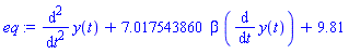 diff(diff(y(t), t), t)+7.017543860*beta*(diff(y(t), t))+9.81