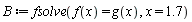 B := fsolve(f(x) = g(x), x = 1.7)