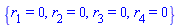 {r[1] = 0, r[2] = 0, r[3] = 0, r[4] = 0}