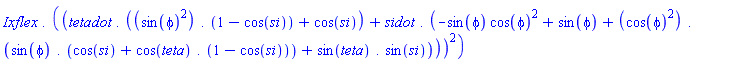 Ixflex.((tetadot.(sin(phi)^2.(1-cos(si))+cos(si))+sidot.(-sin(phi)*cos(phi)^2+sin(phi)+cos(phi)^2.(sin(phi).(cos(si)+cos(teta).(1-cos(si)))+sin(teta).sin(si))))^2)