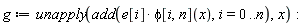 g := unapply(add(e[i]*phi[i, n](x), i = 0 .. n), x):
