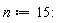 n := 15: