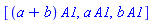[(a+b)*A1, a*A1, b*A1]