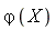 `&varphi;`(X)