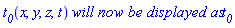 t__0(x, y, z, t)*`will now be displayed as`*t__0