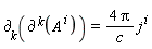 `&PartialD;`[k](`&PartialD;`[`~k`](A^i)) = 4*Pi*j^i/c