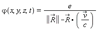 `&varphi;`(x, y, z, t) = e/(LinearAlgebra[Norm](`#mover(mi("R"),mo("&rarr;"))`)-`#mover(mi("R"),mo("&rarr;"))`.(`#mover(mi("v"),mo("&rarr;"))`/c))