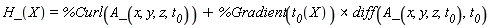 H_(X) = %Curl(A_(x, y, z, t__0))+`&x`(%Gradient(t__0(X)), diff(A_(x, y, z, t__0), t__0))