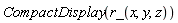 CompactDisplay(r_(x, y, z))