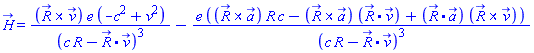 H_(X) = Physics:-Vectors:-`&x`(R_, v_)*e*(-c^2+v^2)/(c*R-Physics:-Vectors:-`.`(R_, v_))^3-e*(Physics:-Vectors:-`&x`(R_, a_)*R*c-Physics:-Vectors:-`&x`(R_, a_)*Physics:-Vectors:-`.`(R_, v_)+Physics:-Vectors:-`.`(R_, a_)*Physics:-Vectors:-`&x`(R_, v_))/(c*R-Physics:-Vectors:-`.`(R_, v_))^3