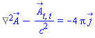 %Laplacian(A_(X))-(diff(diff(A_(X), t), t))/c^2 = -4*Pi*j_(X)