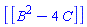 [[B^2-4*C]]