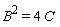 B^2 = 4*C
