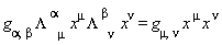 g[alpha, beta]*`#msubsup(mi("&Lambda;",fontstyle = "normal"),mi("&mu;",fontstyle = "normal"),mrow(mo("&InvisibleTimes;"),mi("&alpha;",fontstyle = "normal")))`*x^mu*`#msubsup(mi("&Lambda;",fontstyle = "normal"),mi("&nu;",fontstyle = "normal"),mrow(mo("&InvisibleTimes;"),mi("&beta;",fontstyle = "normal")))`*x^nu = g[mu, nu]*x^mu*`#msup(mi("x"),mrow(mo("&InvisibleTimes;"),mi("&nu;",fontstyle = "normal")))`
