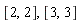 [2, 2], [3, 3]