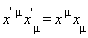 "x^(' mu) (x')[mu]=x^( mu) (x^())[mu]"