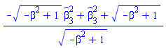 (-(-beta^2+1)^(1/2)*`#mover(mi("&beta;",fontstyle = "normal"),mo("&circ;"))`[3]^2+`#mover(mi("&beta;",fontstyle = "normal"),mo("&circ;"))`[3]^2+(-beta^2+1)^(1/2))/(-beta^2+1)^(1/2)