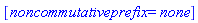 [noncommutativeprefix = none]