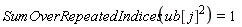 SumOverRepeatedIndices(ub[j]^2) = 1