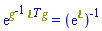 exp(Physics:-`*`(Physics:-`^`(g, -1), Physics:-`^`(`&Lopf;`, T), g)) = Physics:-`^`(exp(`&Lopf;`), -1)